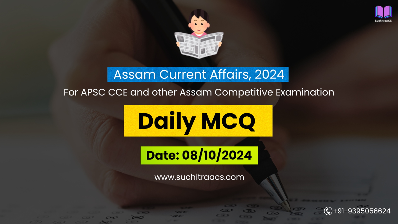 APSC MCQs / APSC Prelims Practice Questions