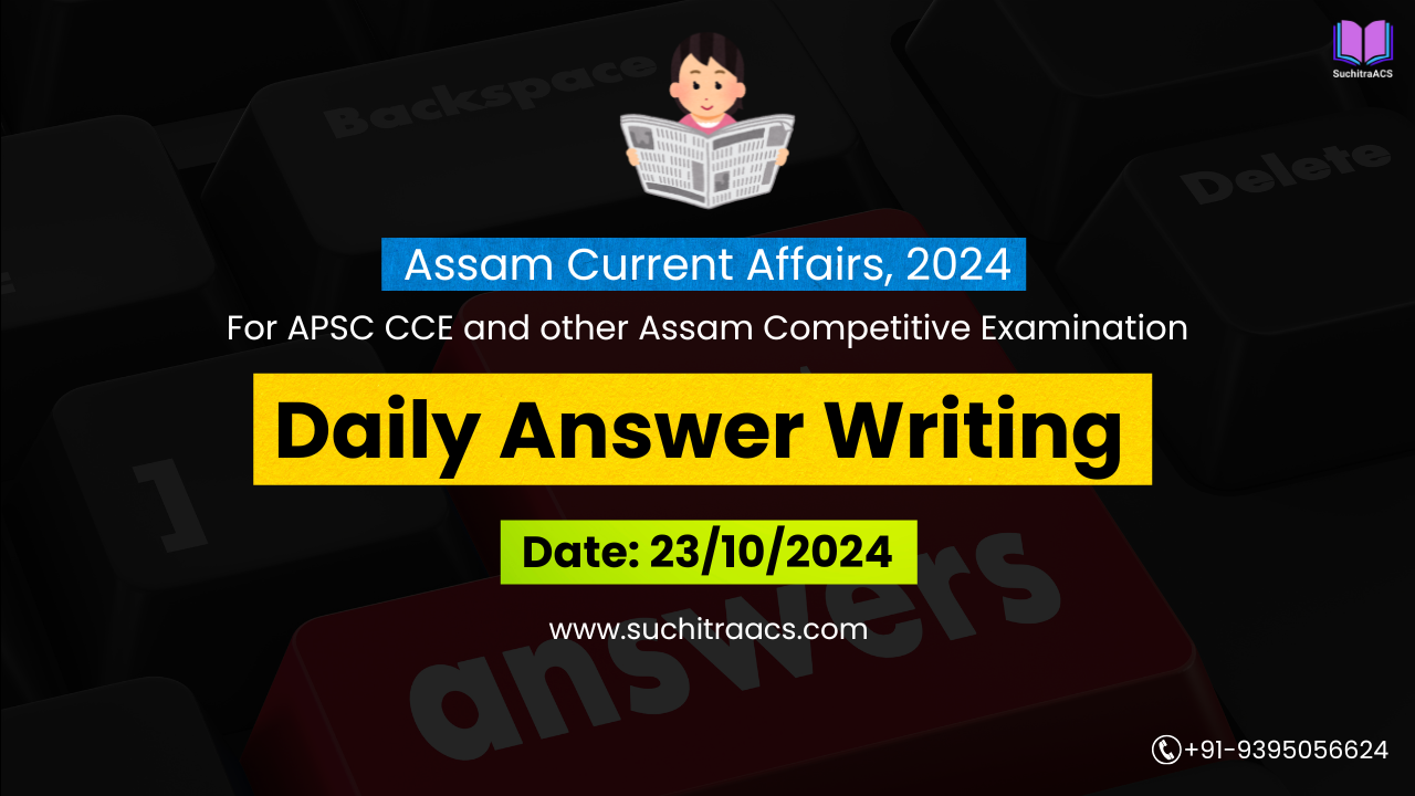 APSC Daily Answer Writing