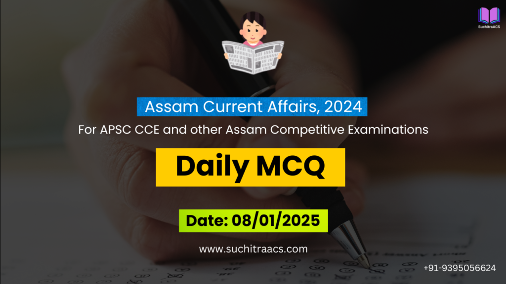 APSC MCQs / APSC Prelims Practice Questions