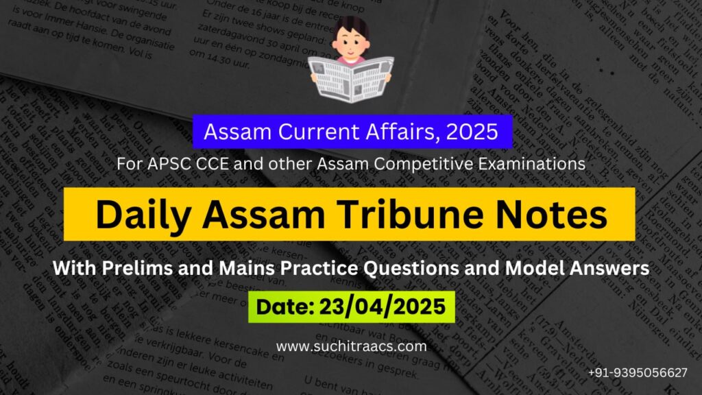 APSC Answer Writing (Daily) on Assam Tribune – 23/04/2025
