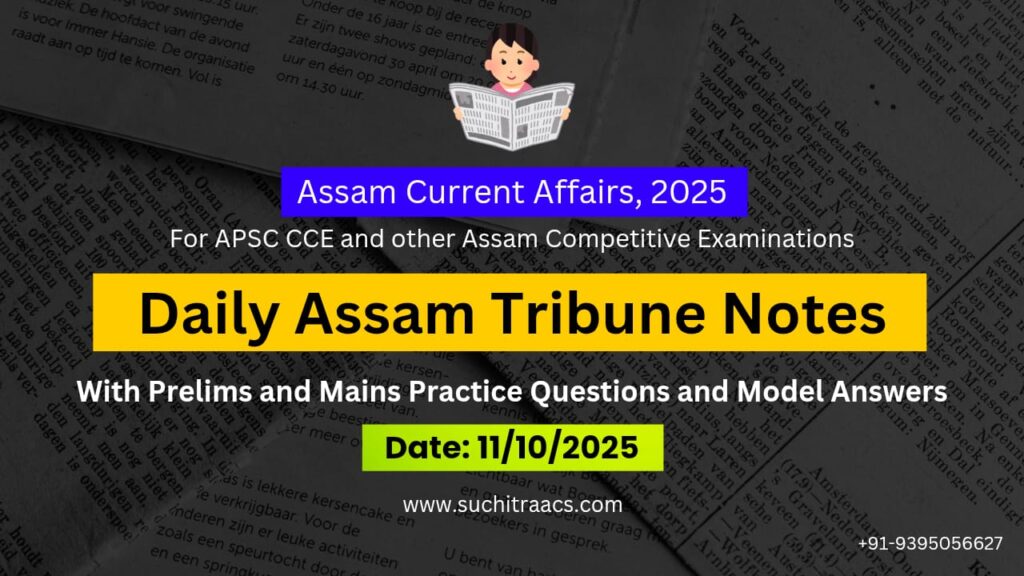 APSC Answer Writing (Daily) on Assam Tribune – 11/10/2025