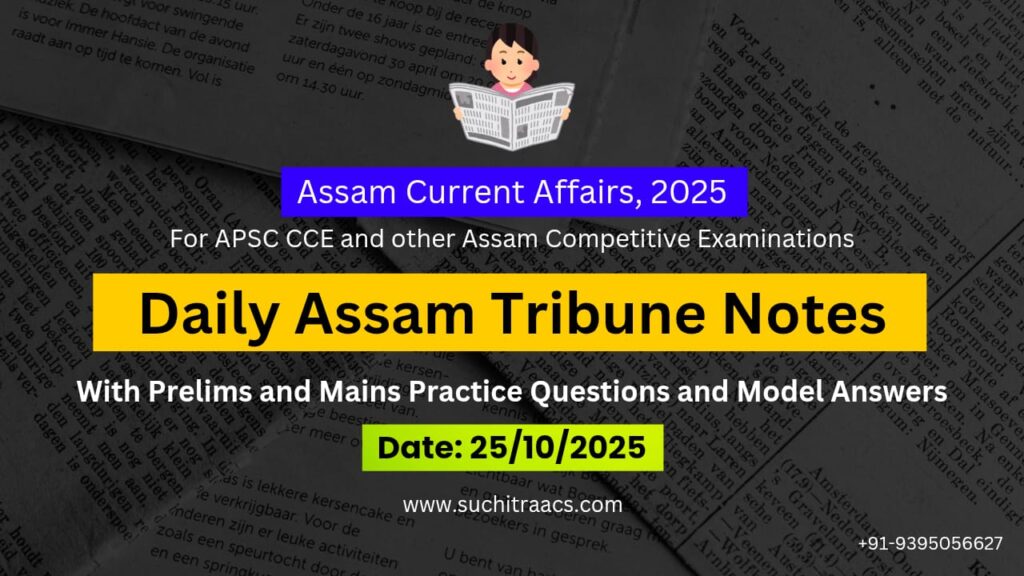 APSC Answer Writing (Daily) on Assam Tribune – 25/10/2025