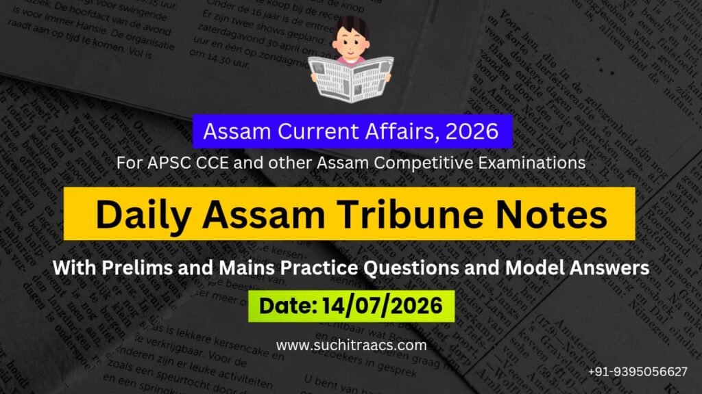 https://suchitraacs.com/apsc-current-affairs-assam-tribune-note15-07-2026/