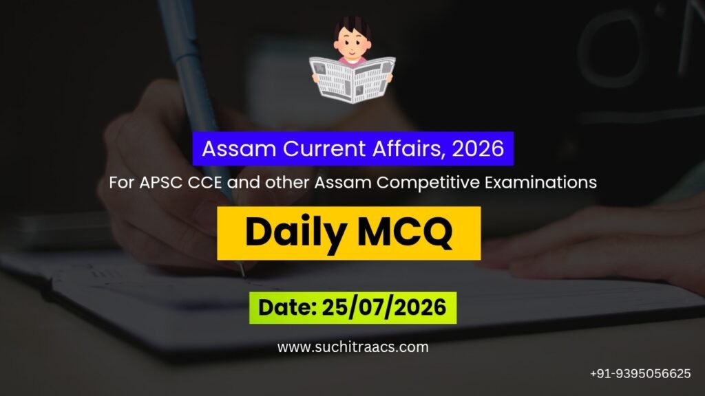 APSC MCQs / APSC Prelims Questions (27/07/2026)