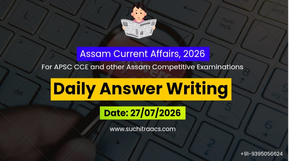 APSC Answer Writing (Daily) on Assam Tribune – 28/07/2026