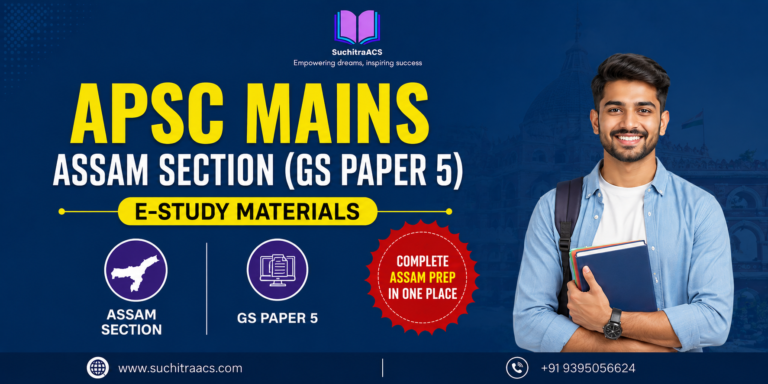 APSC Mains Assam Section (GS Paper 5) E-Study Materials