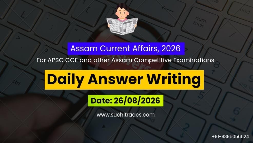 APSC Answer Writing (Daily) on Assam Tribune – 27/08/2026
