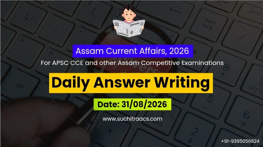 APSC Answer Writing (Daily) on Assam Tribune – 02/09/2026