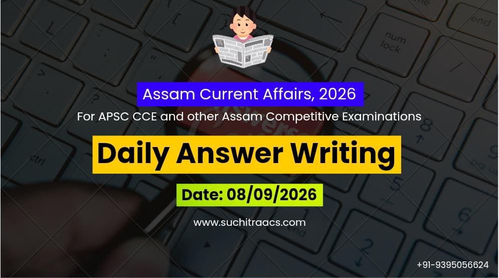 APSC Answer Writing (Daily) on Assam Tribune – 09/09/2026