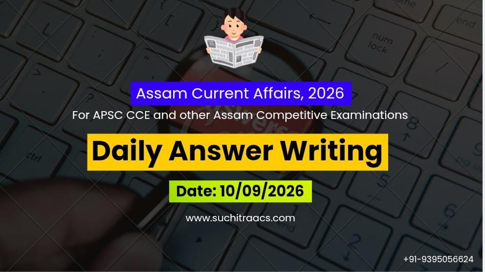 APSC Answer Writing (Daily) on Assam Tribune – 11/09/2026